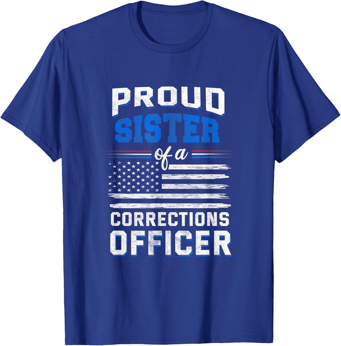 Proud sister of a corrections officer T-Shirt - T-Shirt | Royal