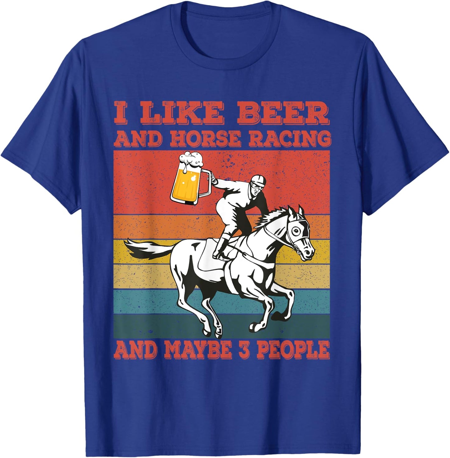 I like beer and horse racing and maybe 3 people Vintage T-Shirt - T-Shirt | Royal