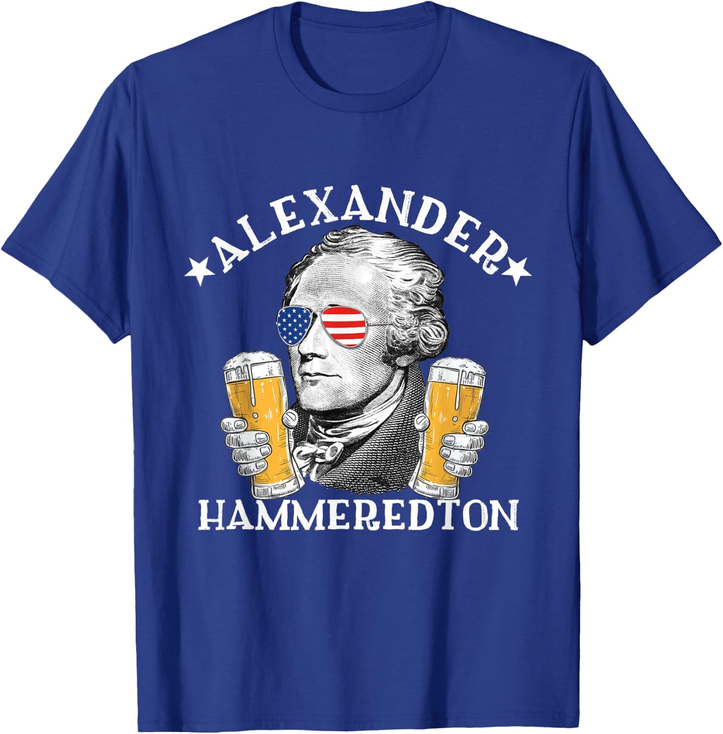 Alexander Hammeredton Alexander Hamilton Beer Drinking Party T-Shirt - T-Shirt | Royal