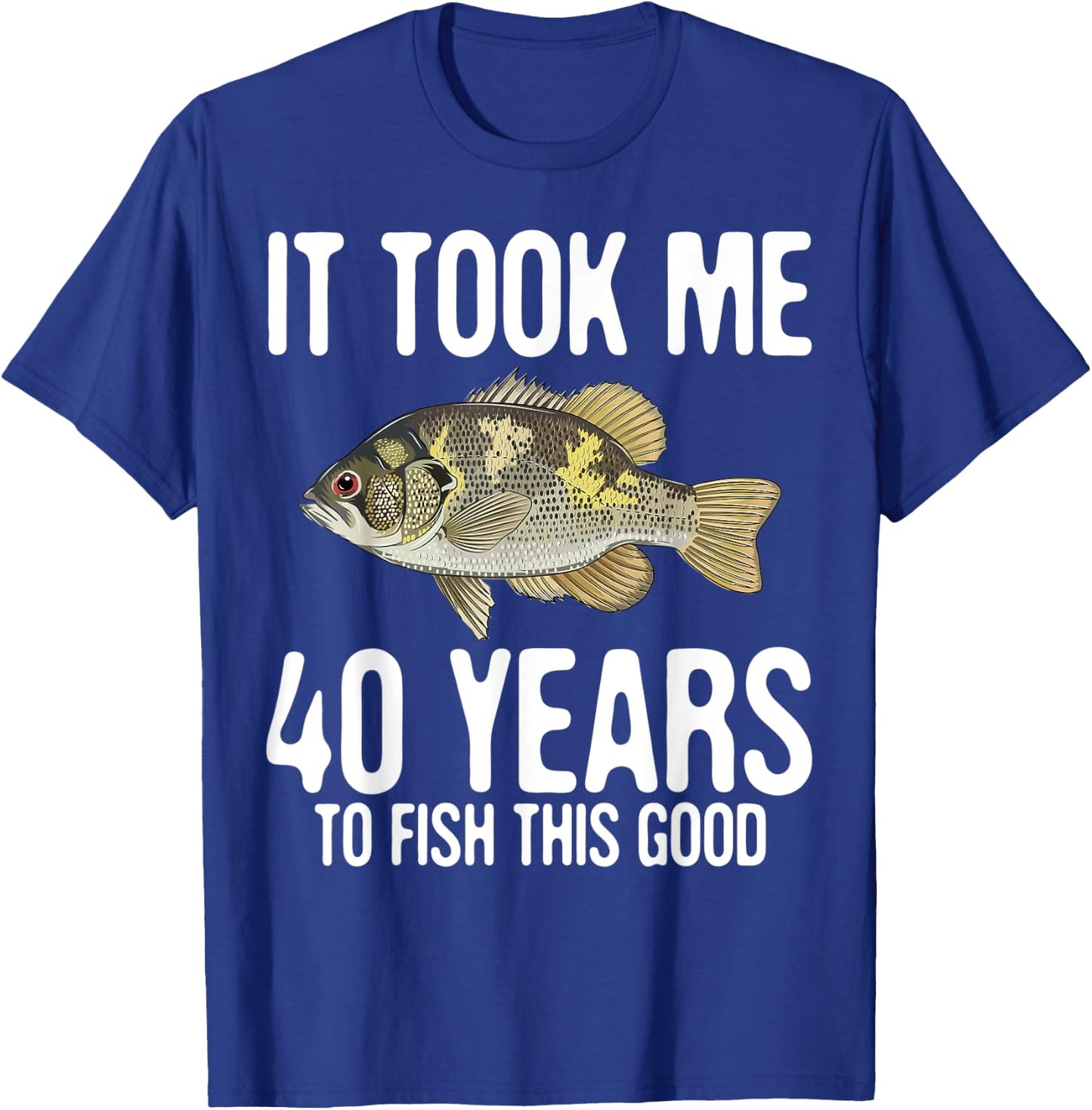 Funny Rock Bass Fishing 40th Birthday 40 Years To Fish Great T-Shirt - T-Shirt | Royal