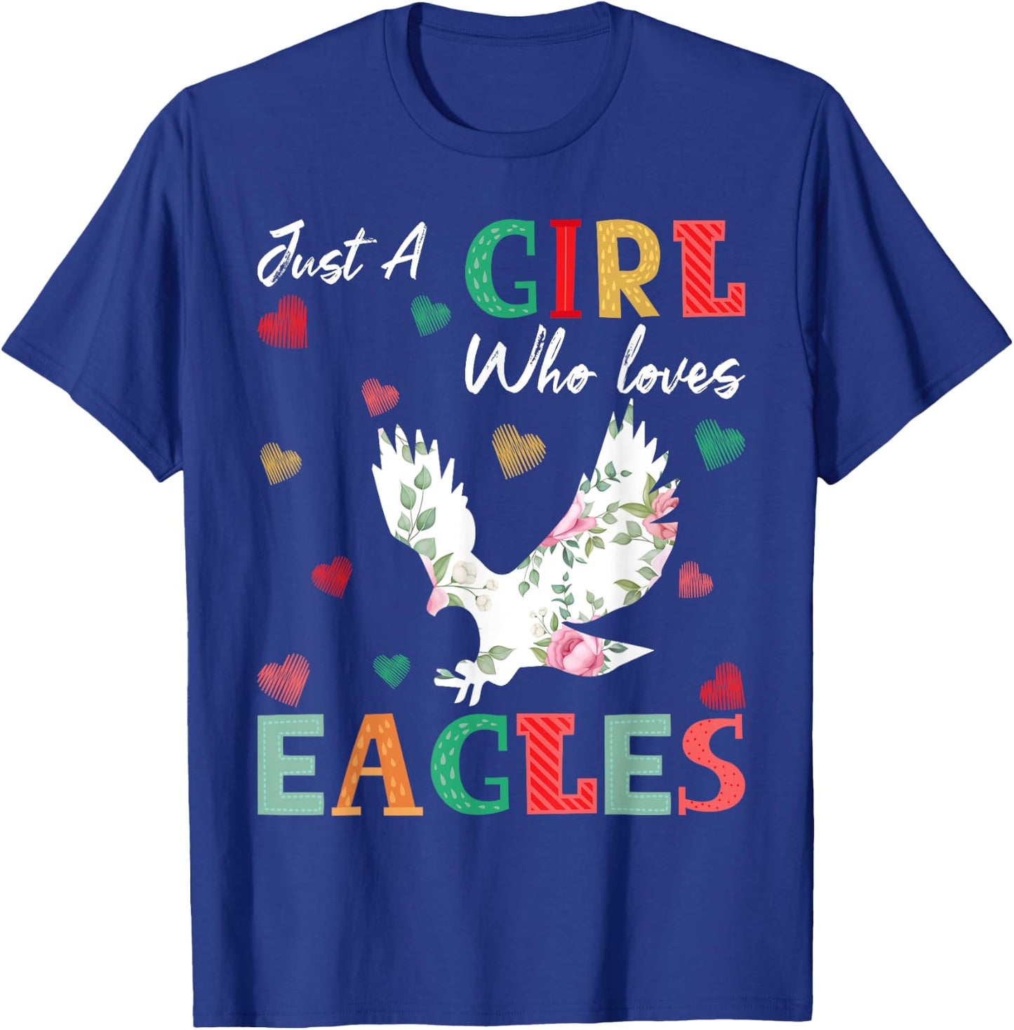 Eagle Bird Lover Just A Girl Who Loves Eagles T-Shirt - T-Shirt | Royal