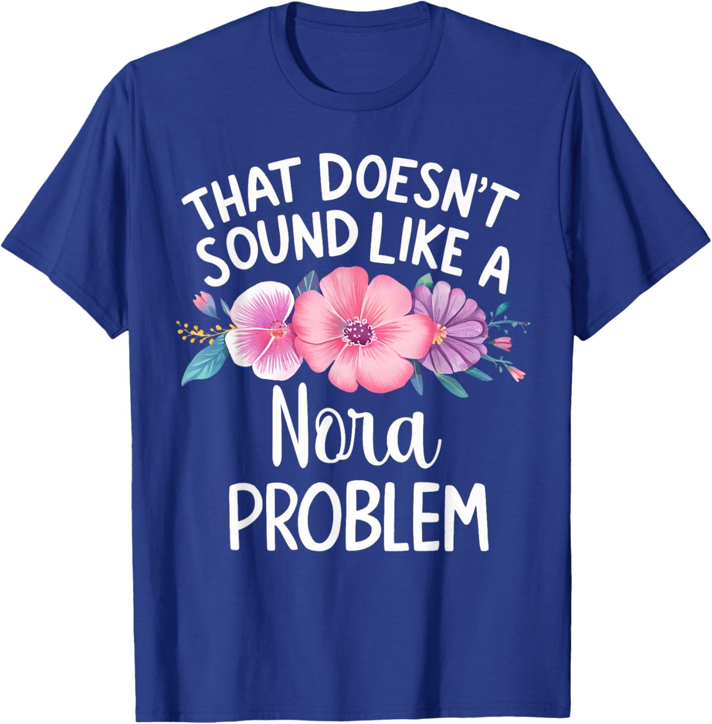 NORA Personalized Cute Flower Girls NORA Name T-Shirt - T-Shirt | Royal