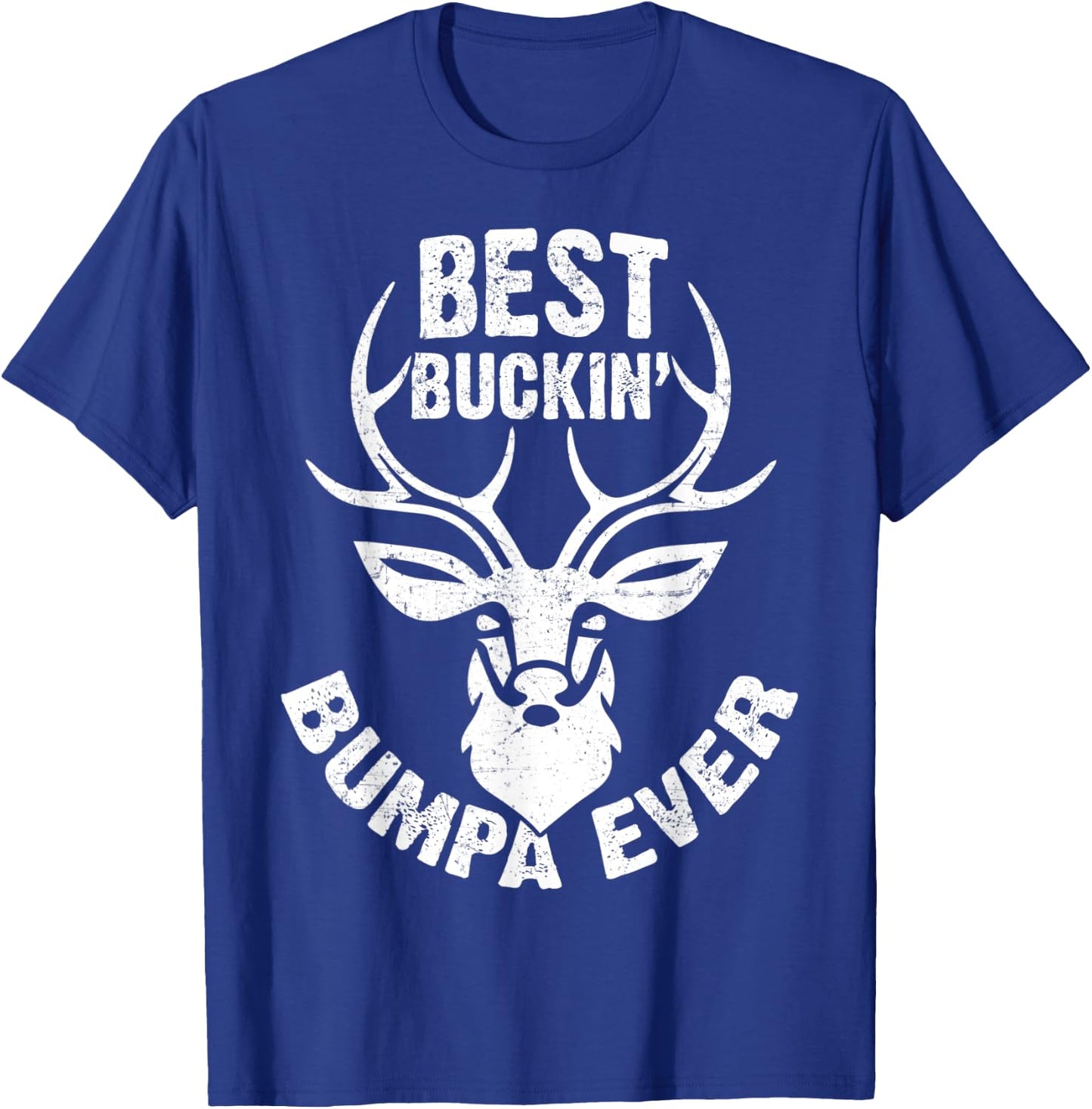 Best Buckin' Bumpa Ever Shirt Deer Hunters Gift T-Shirt - T-Shirt | Royal