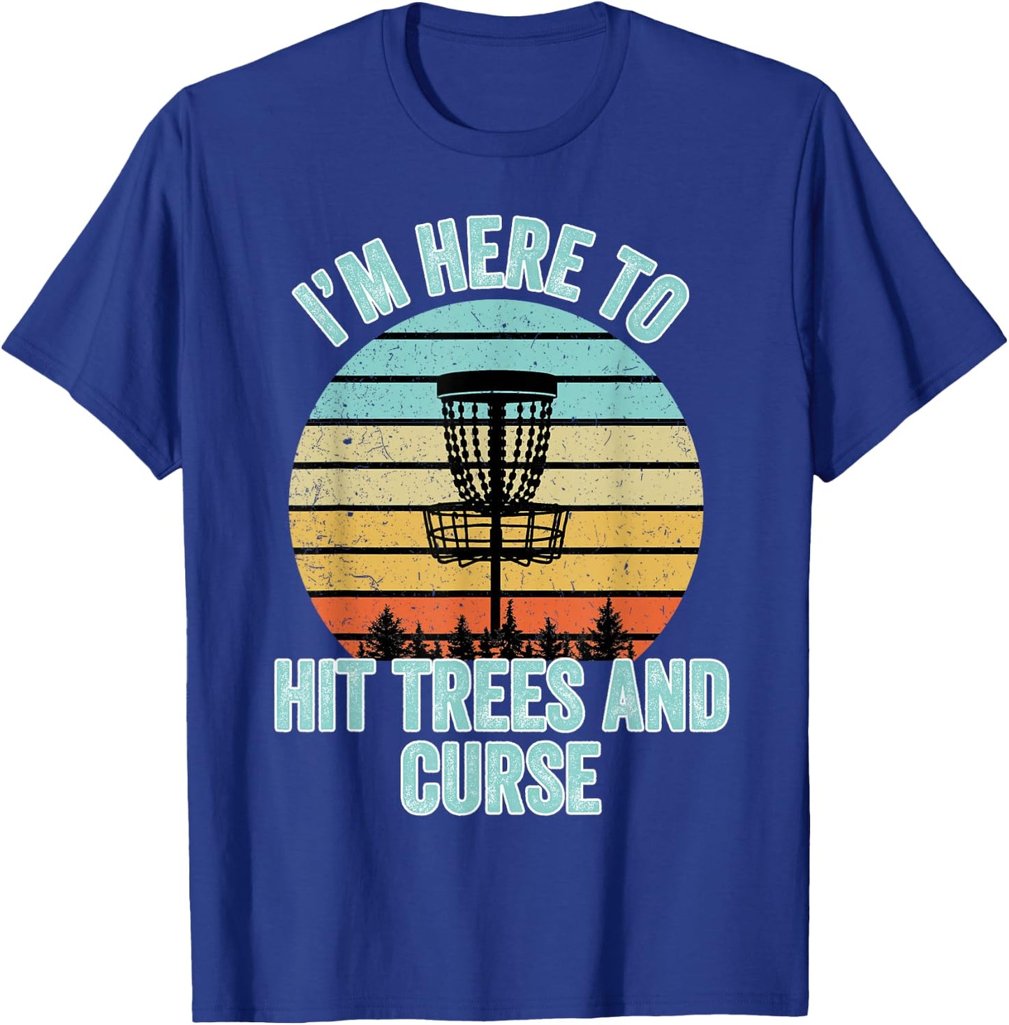 Disc Golf Shirt Funny Hit Trees and Curse Retro Disc Golf Gi T-Shirt - T-Shirt | Royal