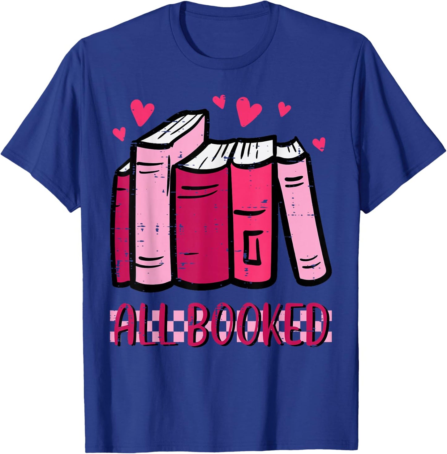 All Booked Funny Read Book Reading Librarian Men Women Kids T-Shirt - T-Shirt | Royal