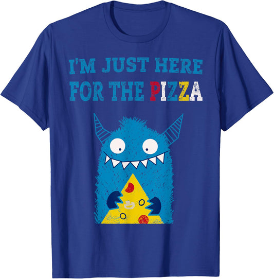 I'm Just Here For The Pizza Monster T-Shirt - T-Shirt | Royal