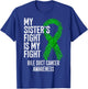 My Sister's Fight Is My Fight Bile Duct Cancer Awareness T-Shirt - T-Shirt | Royal