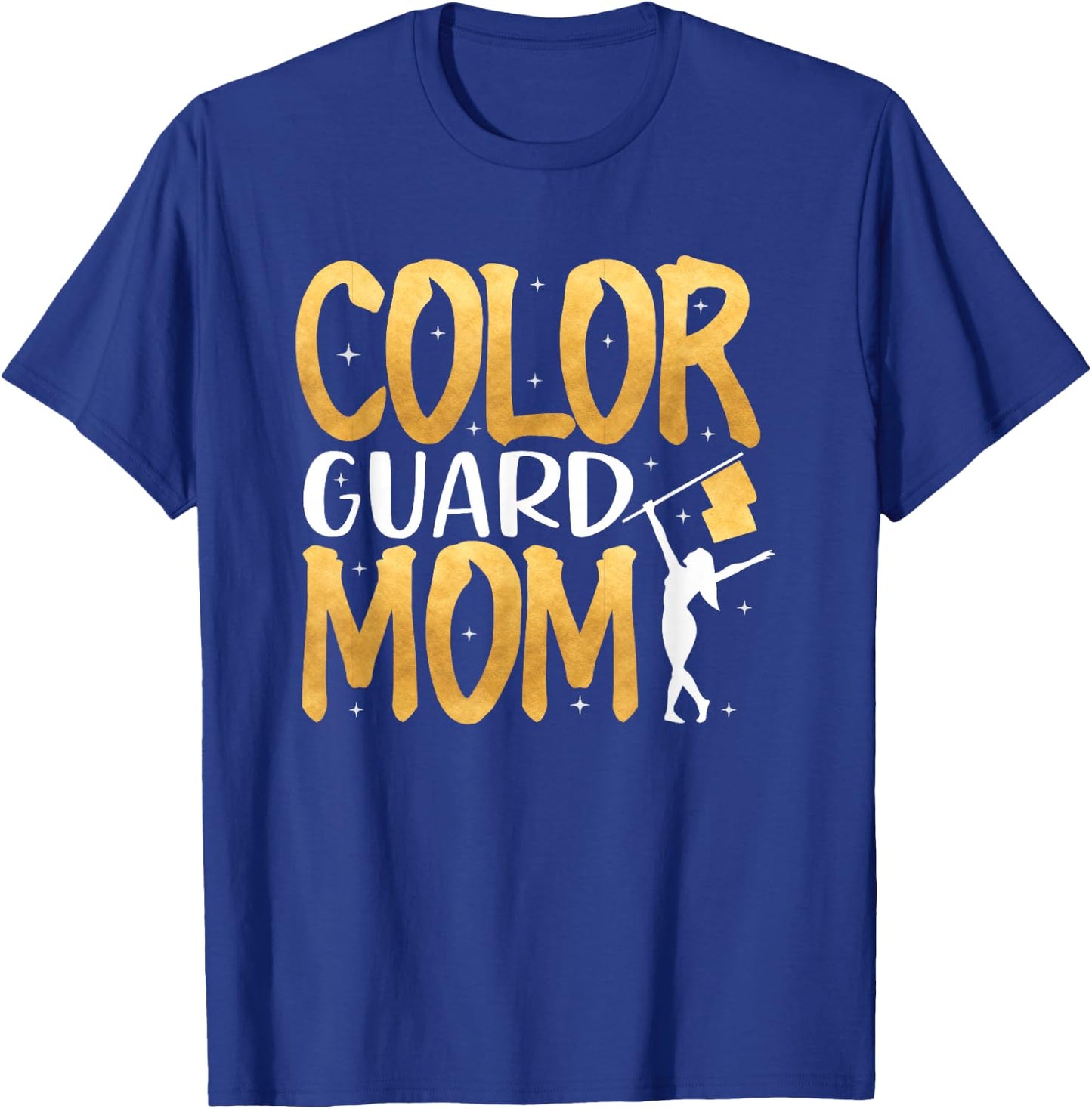 Color Guard Mom Shirt Marching Band School Mommy Mother T-Shirt - T-Shirt | Royal