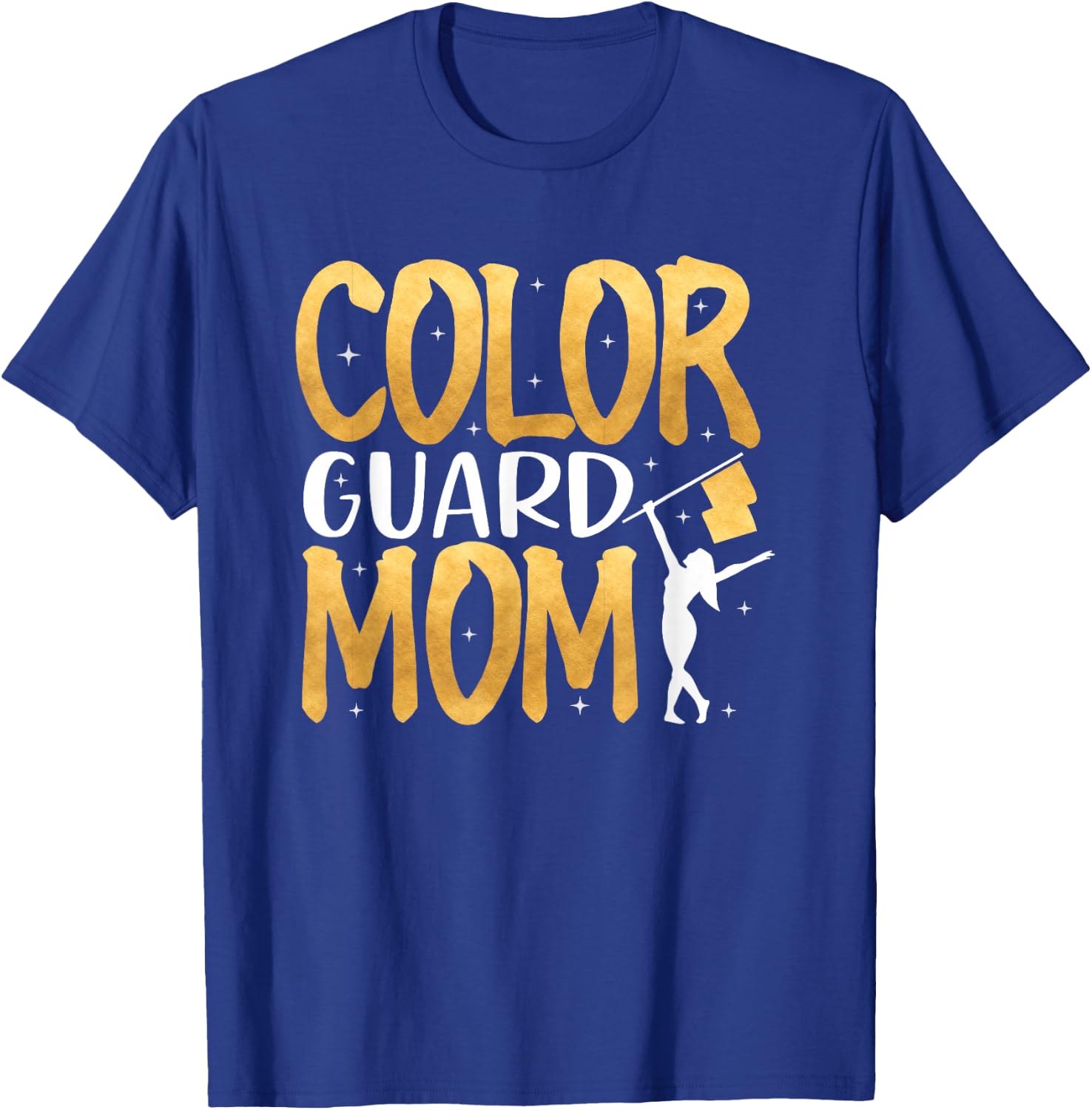 Color Guard Mom Shirt Marching Band School Mommy Mother T-Shirt - T-Shirt | Royal