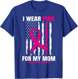 I Wear Pink For My Mom Breast Cancer Awareness American Flag T-Shirt - T-Shirt | Royal