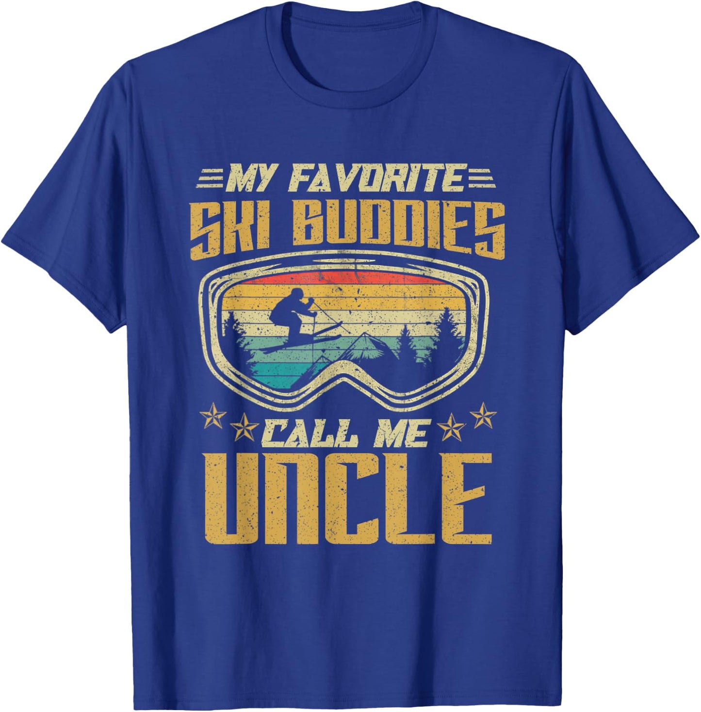Skiing - My Favorite Ski Buddies Call Me Uncle T-Shirt - T-Shirt | Royal