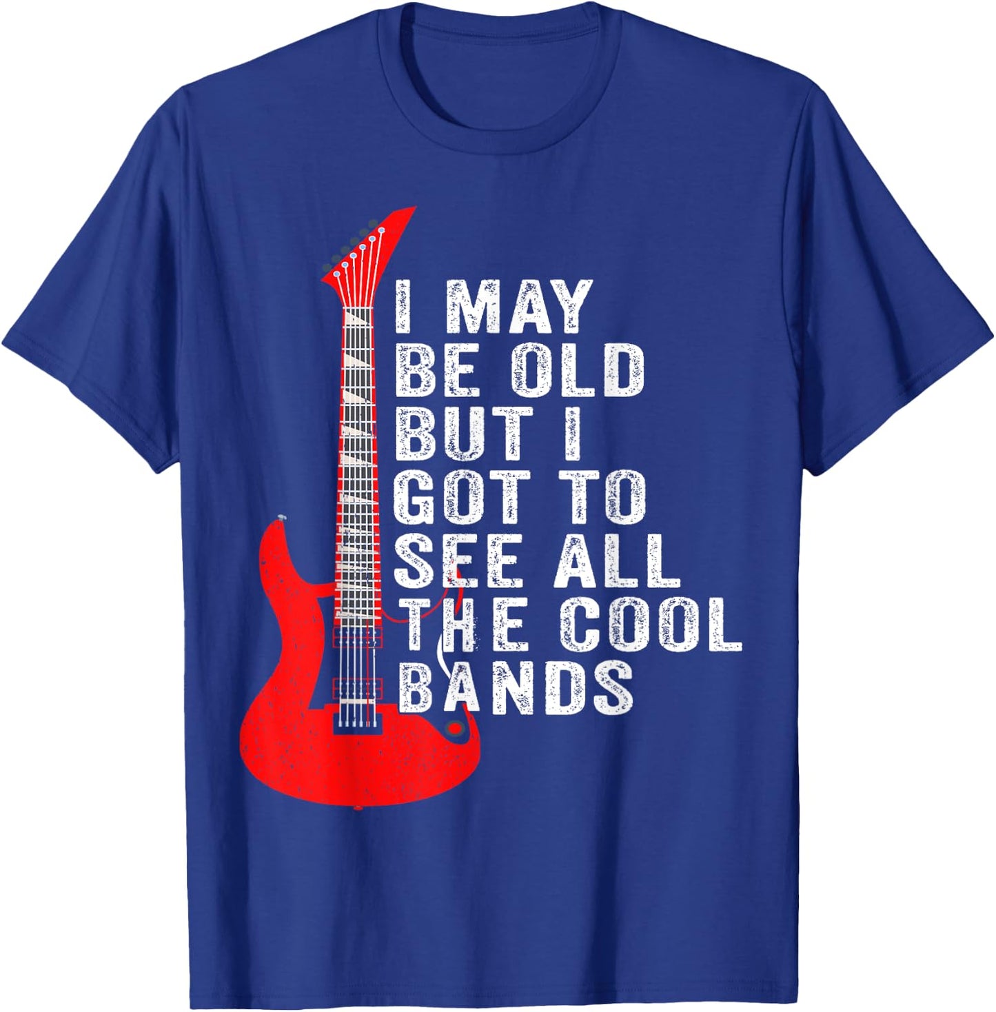I May Be Old But I Got To See All The Cool Bands Concert T-Shirt - T-Shirt | Royal