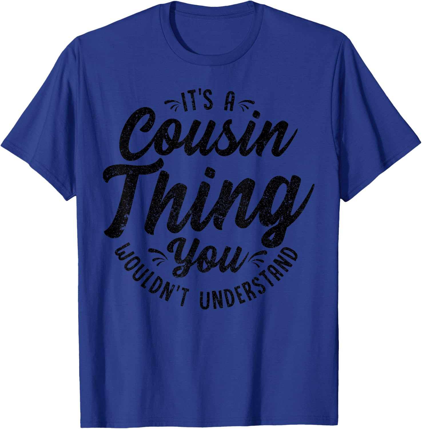 It's A Crazy Cousin Thing Cousin Crew Squad Family Black T-Shirt - T-Shirt | Royal