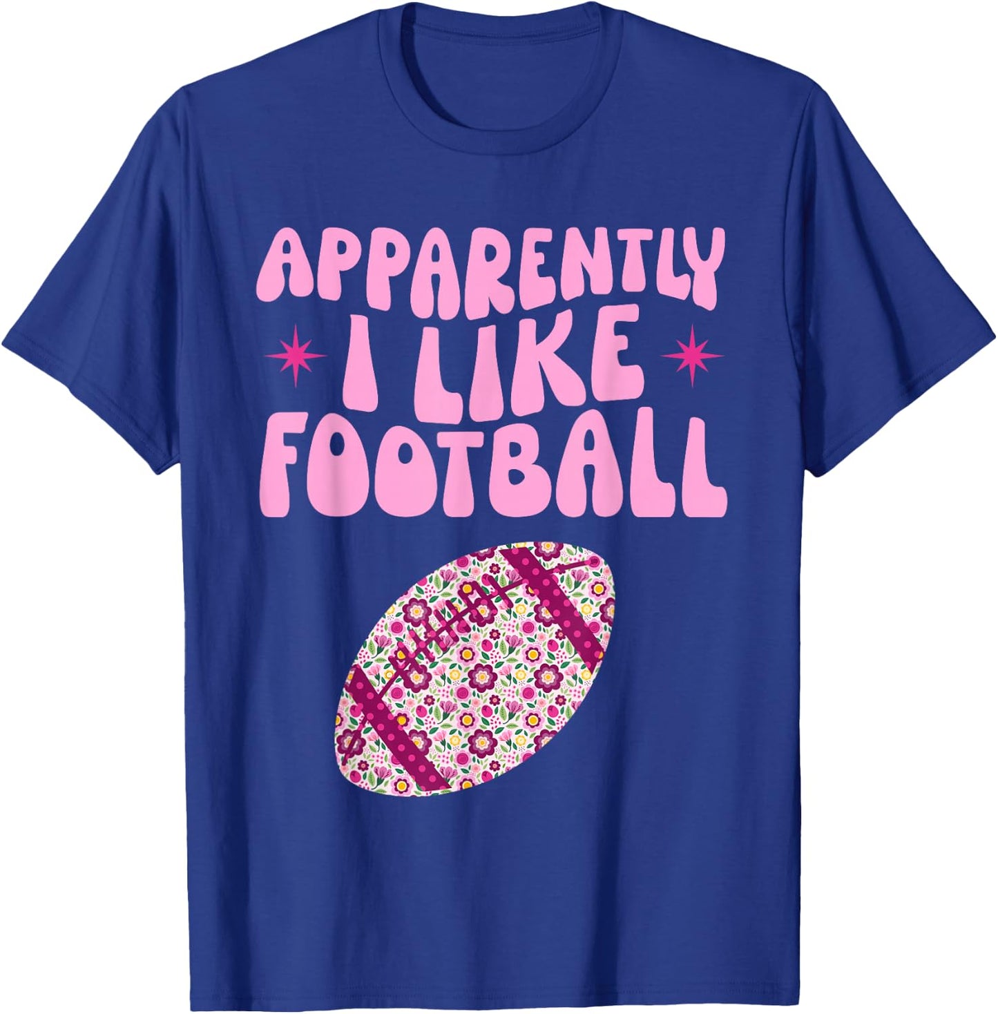 Football Funny Apparently I Like Football Girls Toddler Kids T-Shirt - T-Shirt | Royal
