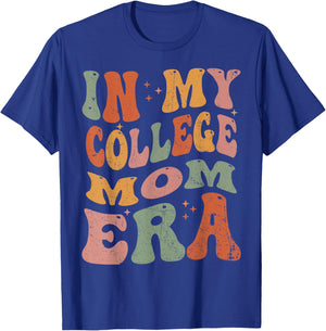 In My College Mom Era College Graduation for Mom T-Shirt - T-Shirt | Royal