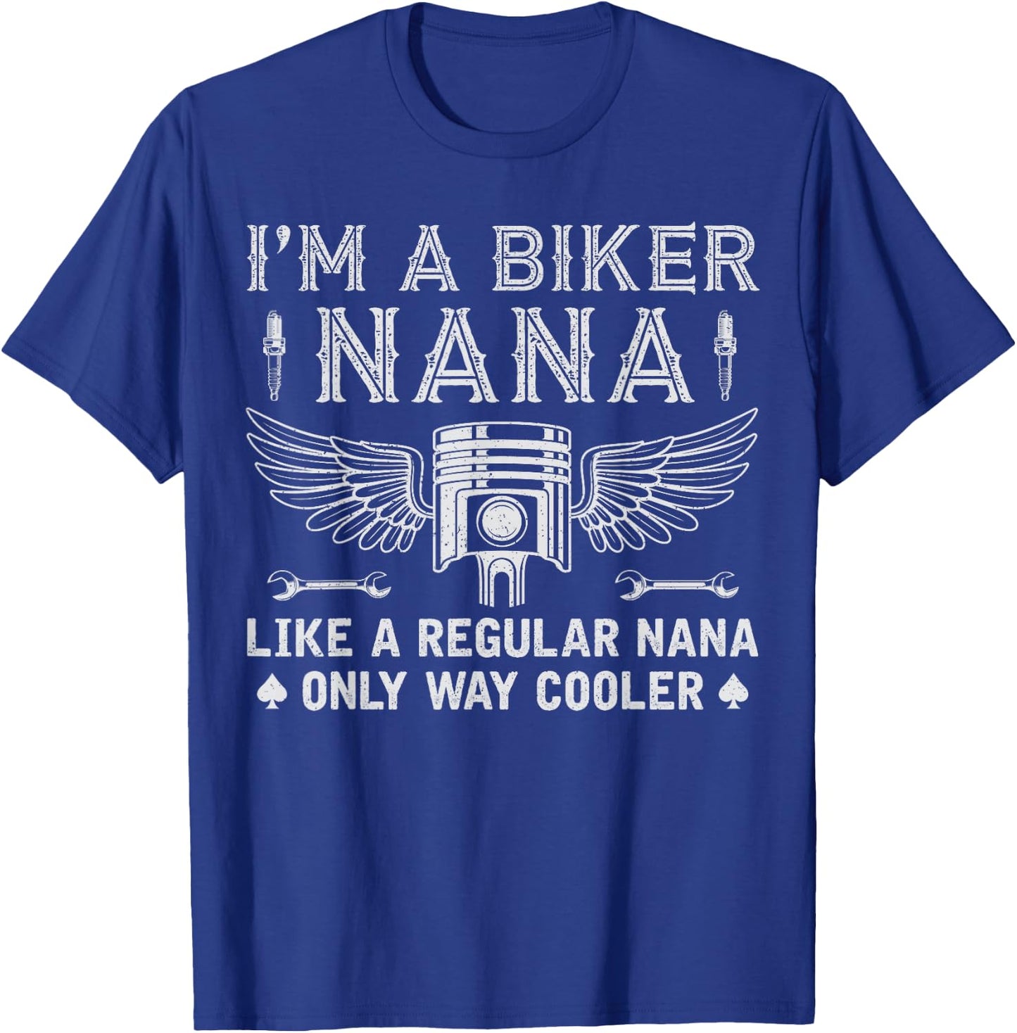 I'm A Biker Nana Just Like A Regular Nana Riding Grandma T-Shirt - T-Shirt | Royal