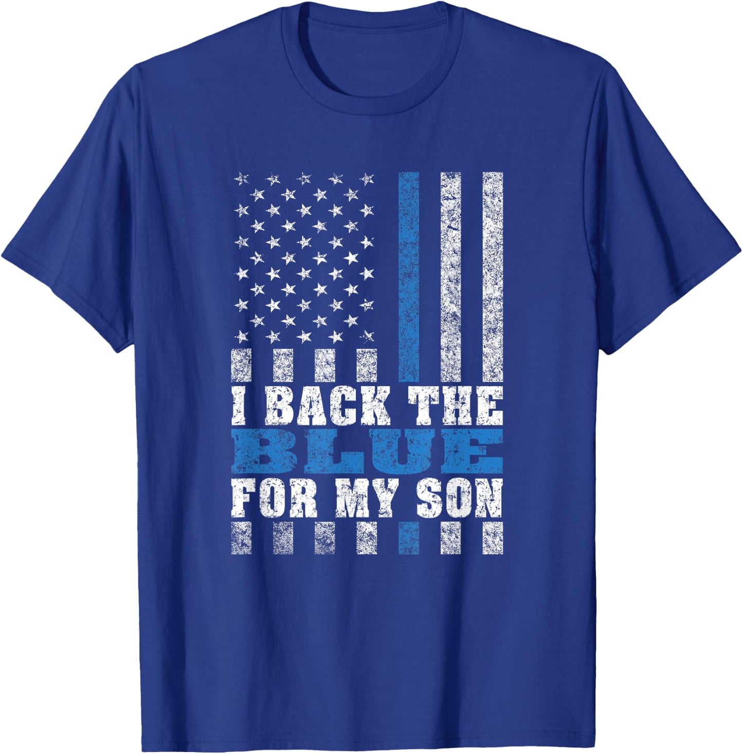I Back The Blue For My Son Proud Police Mom Dad Parents Gift T-Shirt - T-Shirt | Royal
