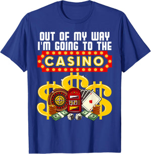 Funny Casino Gift Women Cool Out of My Way Casino T-Shirt - T-Shirt | Royal