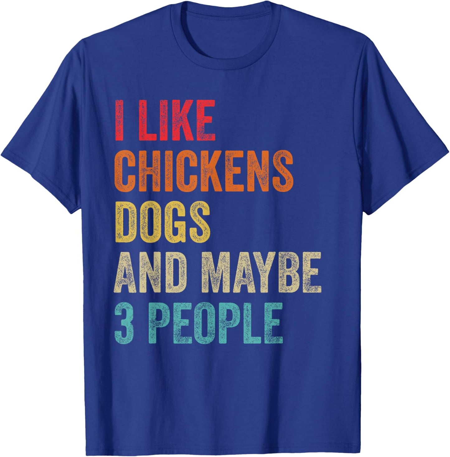 I Like Chickens Dogs & Maybe 3 People Chicken Dog Lover Gift Women T-Shirt - T-Shirt | Royal