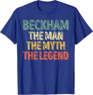 Beckham The Man The Myth The Legend Shirt First Name Beckham T-Shirt - T-Shirt | Royal