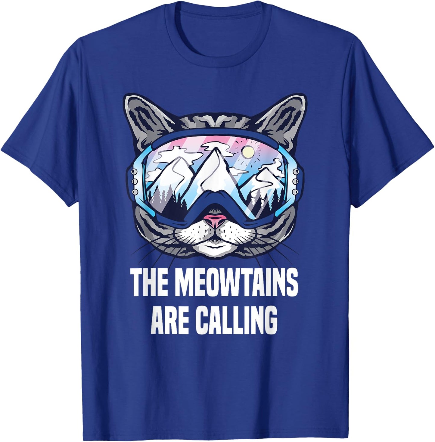 Ski Snowboard Goggles Funny The Meowtains Are Calling Gift T-Shirt - T-Shirt | Royal