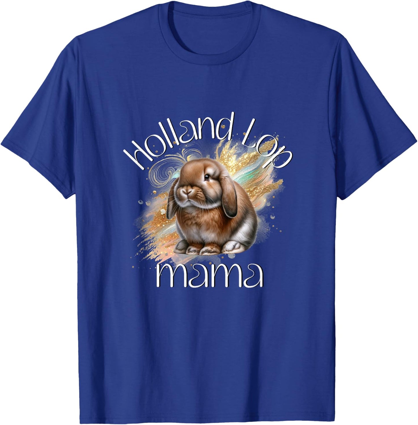 Holland Lop Mama Bunny Rabbit T-Shirt - T-Shirt | Royal