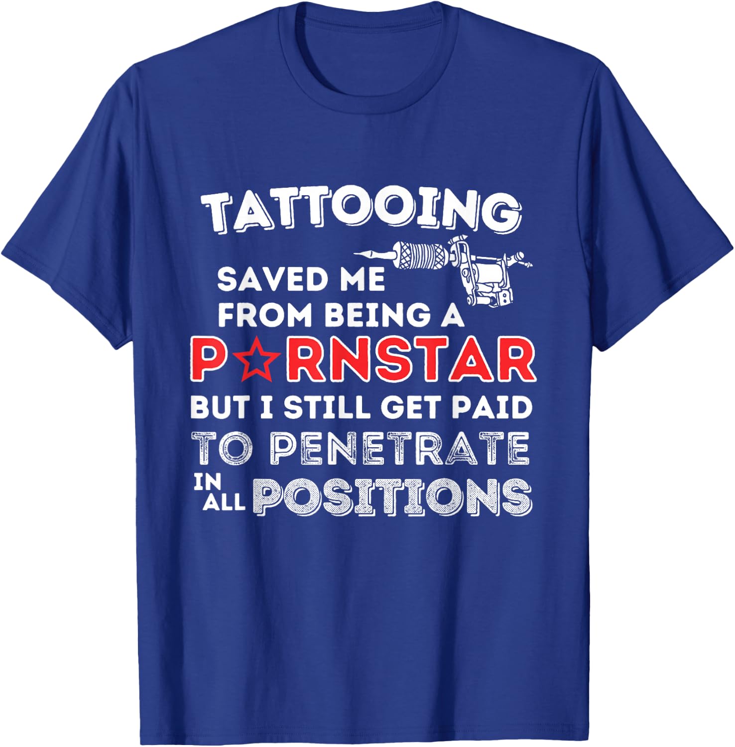 Tattooing Saved Me - Funny Tattoo Artist & Tattooing Gift T-Shirt - T-Shirt | Royal