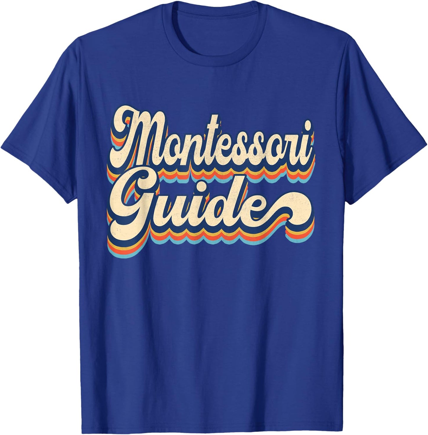 Retro Vintage Montessori Guide School Appreciation T-Shirt - T-Shirt | Royal