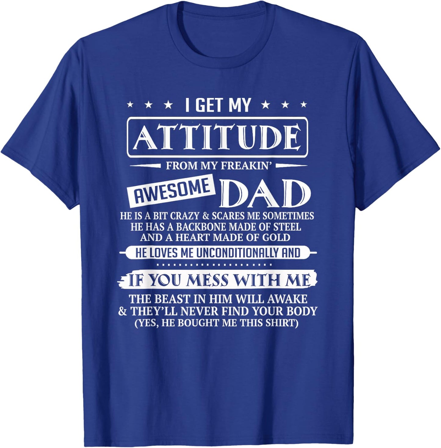 I Get My Attitude from My Freaking Awesome Dad Father's Day T-Shirt - T-Shirt | Royal