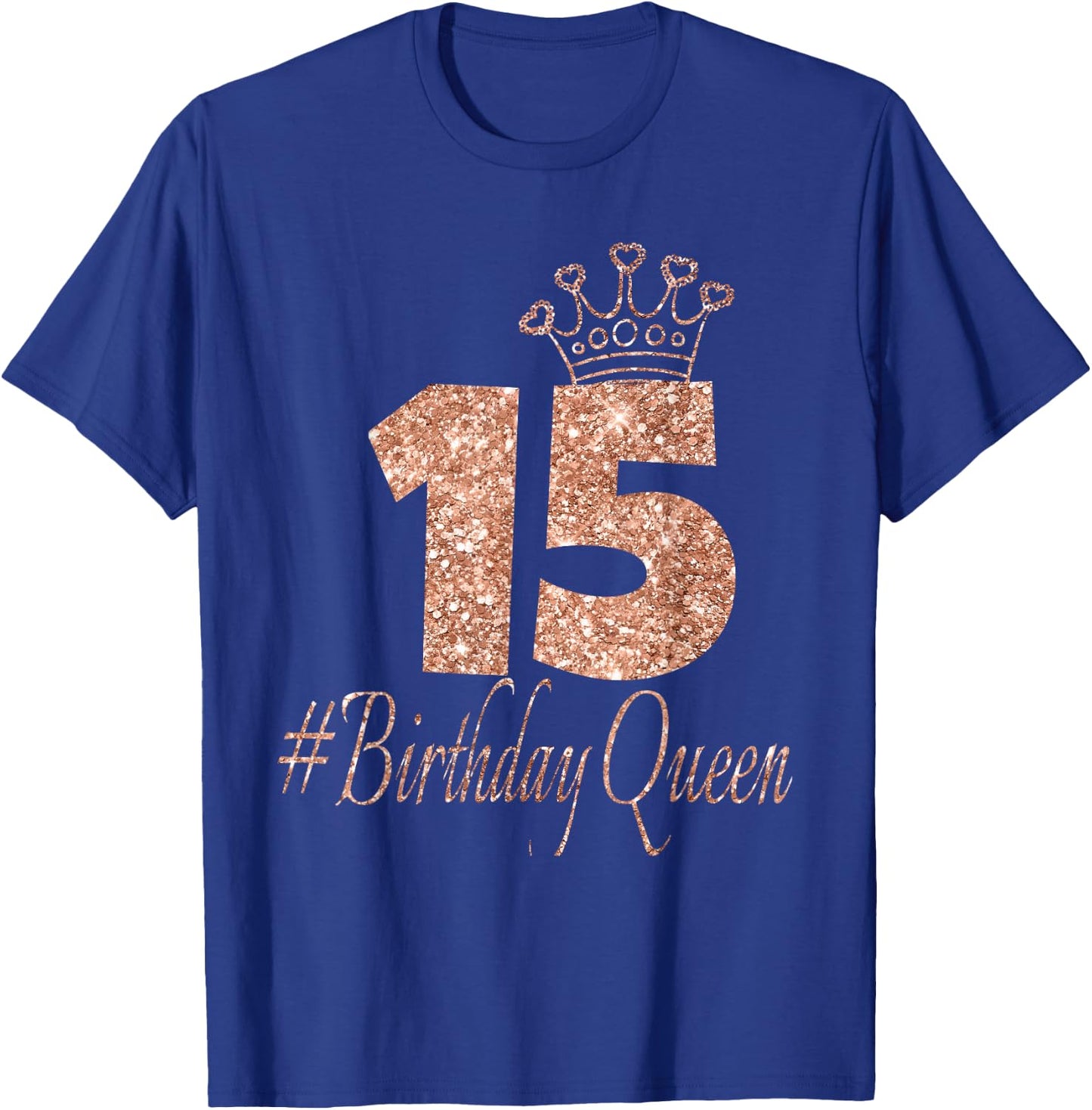 15th Birthday Gift Teen Sweet 15 Birthday Rose Bday 15 Year T-Shirt - T-Shirt | Royal