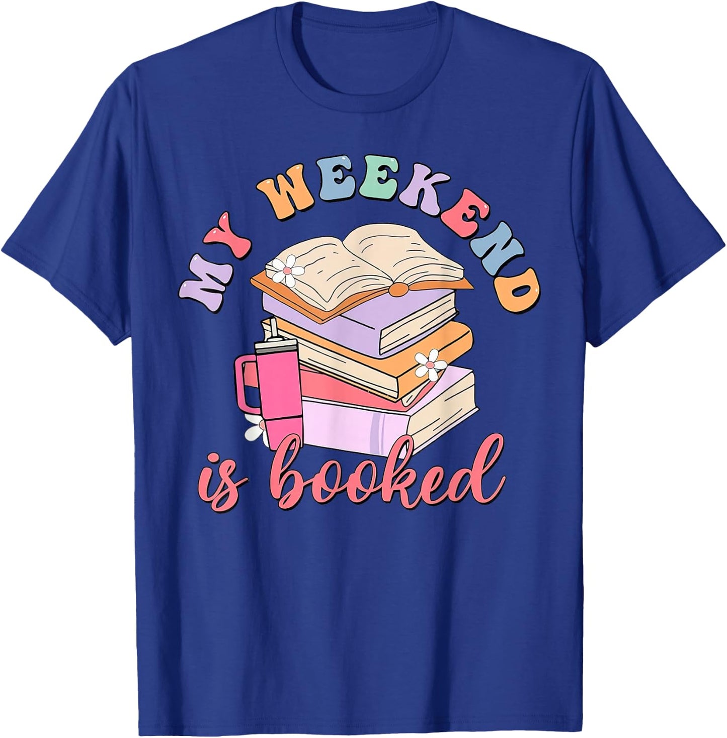 Retro Groovy My Weekend Is Booked T-Shirt - T-Shirt | Royal