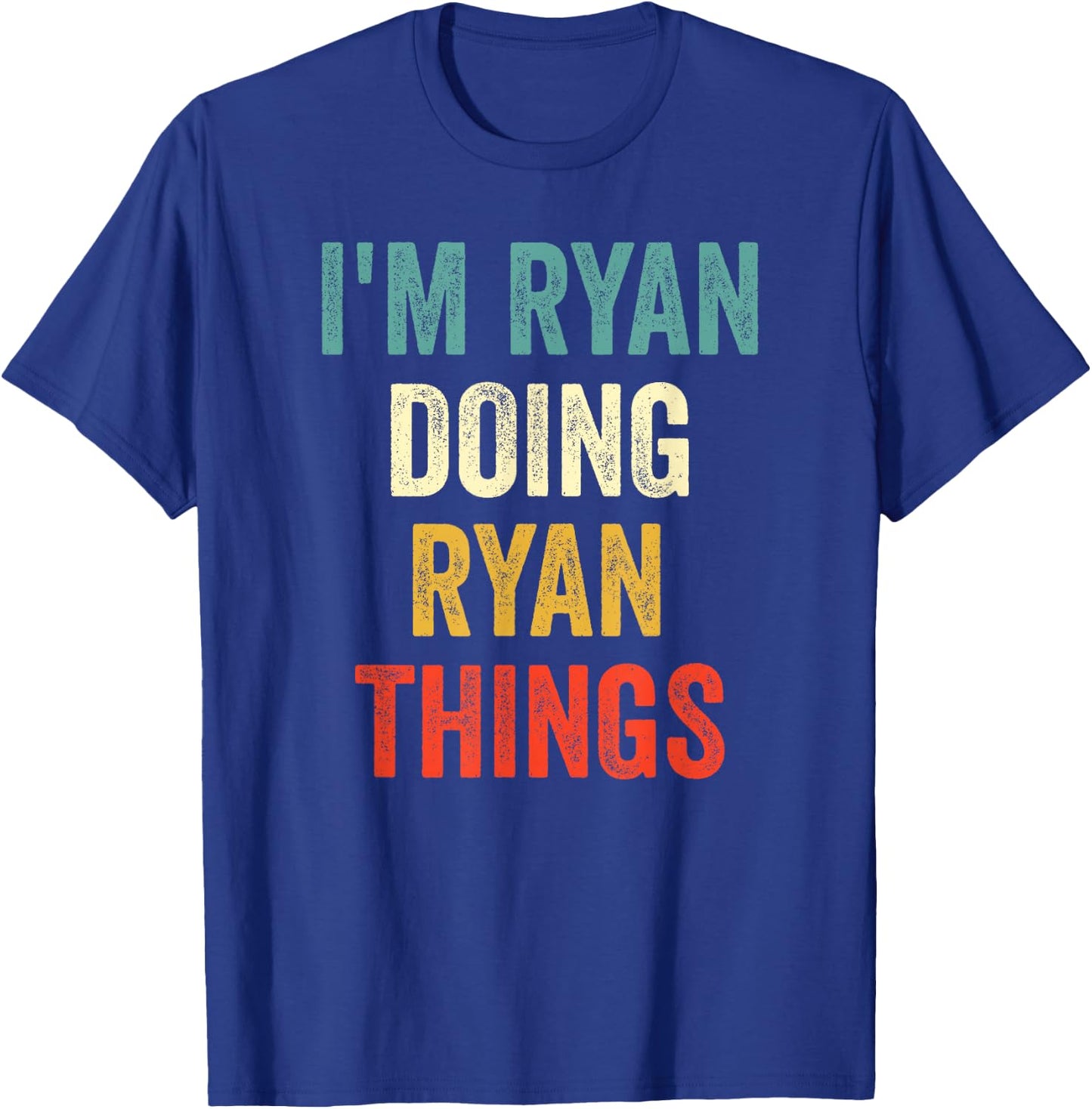 I'm Ryan Doing Ryan Things Funny Vintage First Name T-Shirt - T-Shirt | Royal