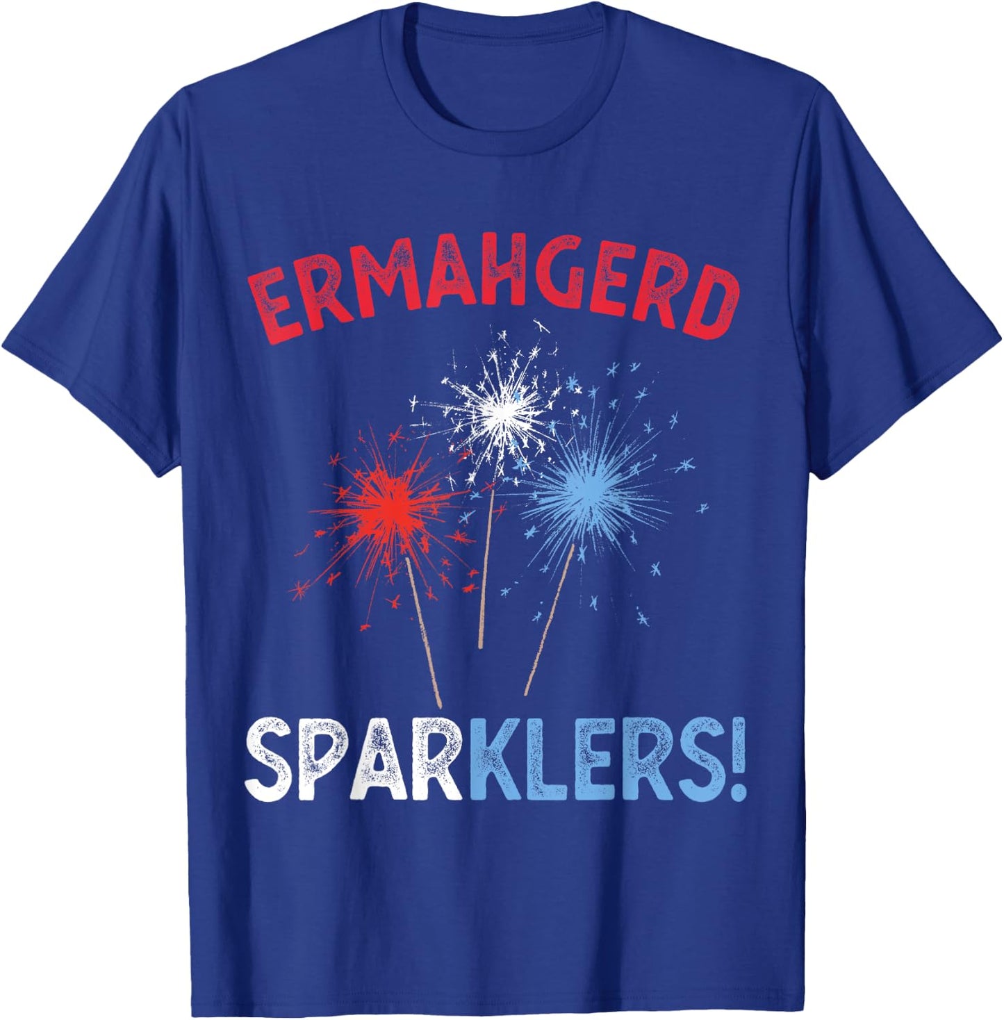 Ermahgerd Sperklers Funny 4th of July Fireworks Sparklers T-Shirt - T-Shirt | Royal