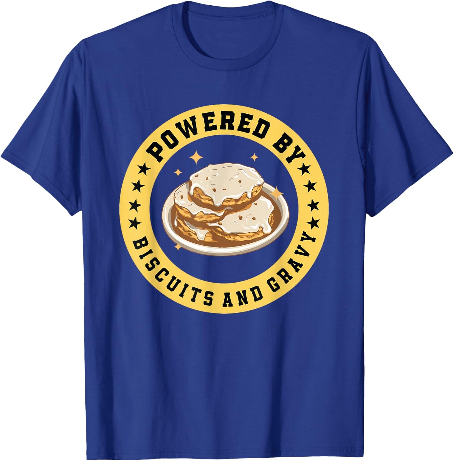 Powered By Biscuits And Gravy - Funny Southern Food T-Shirt - T-Shirt | Royal
