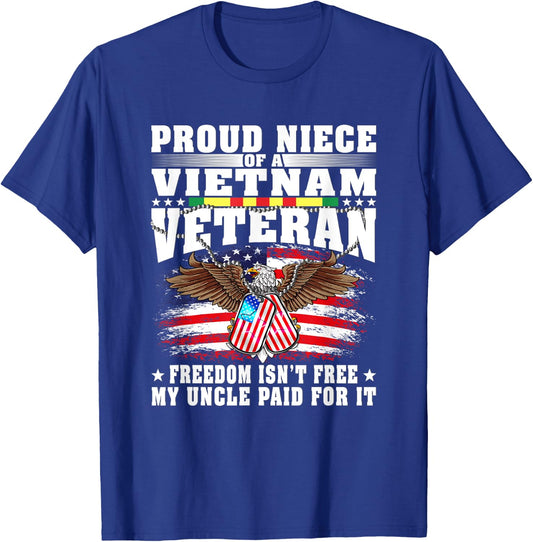 Proud Niece Of A Vietnam Veteran Military Freedom Isn't Free T-Shirt - T-Shirt | Royal