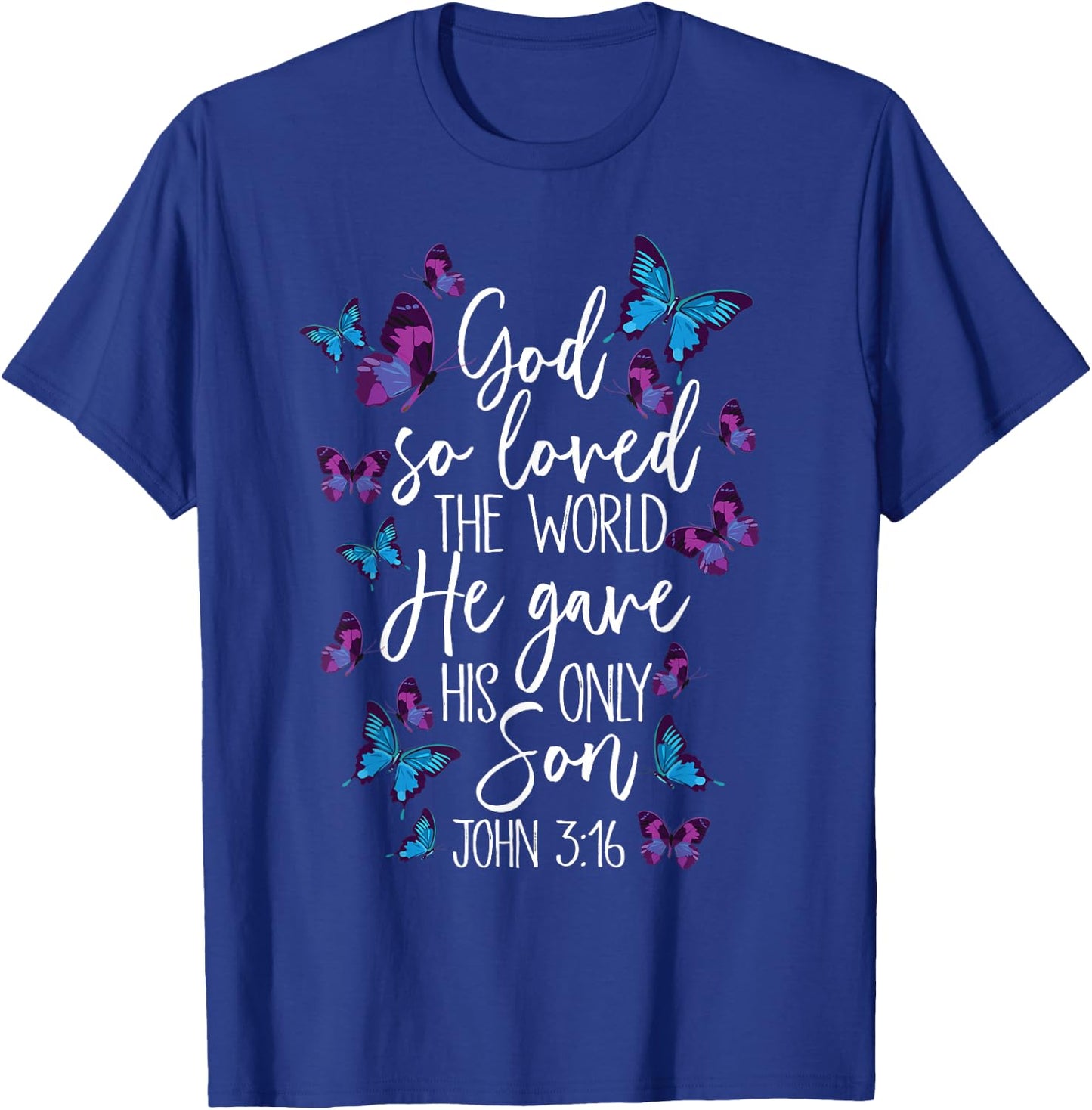 Christian Bible Verse God Gave His Son John 5:13 Butterfly T-Shirt - T-Shirt | Royal