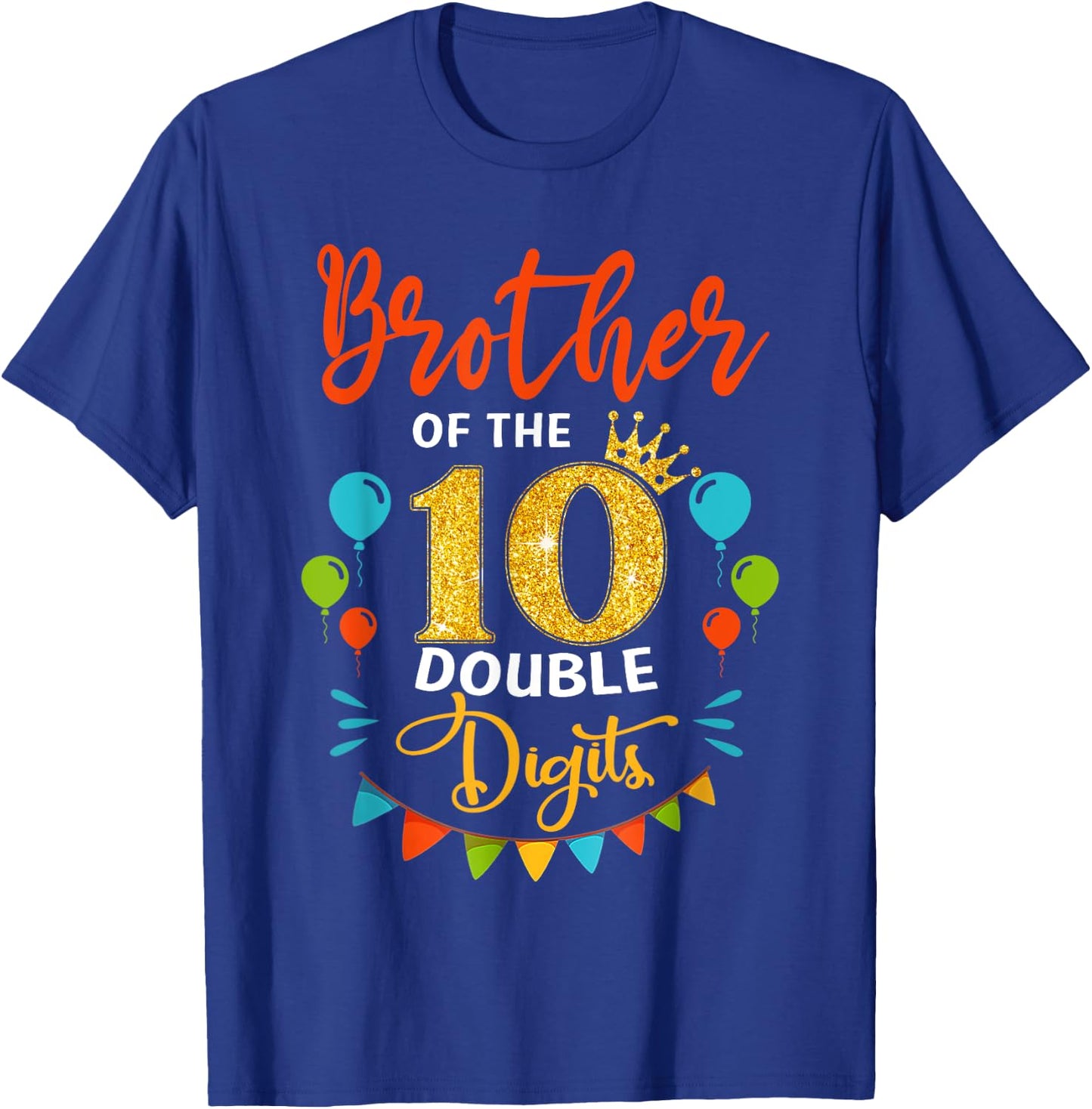Proud Brother Of The Double Digit 10th Birthday Girl Boy T-Shirt - T-Shirt | Royal