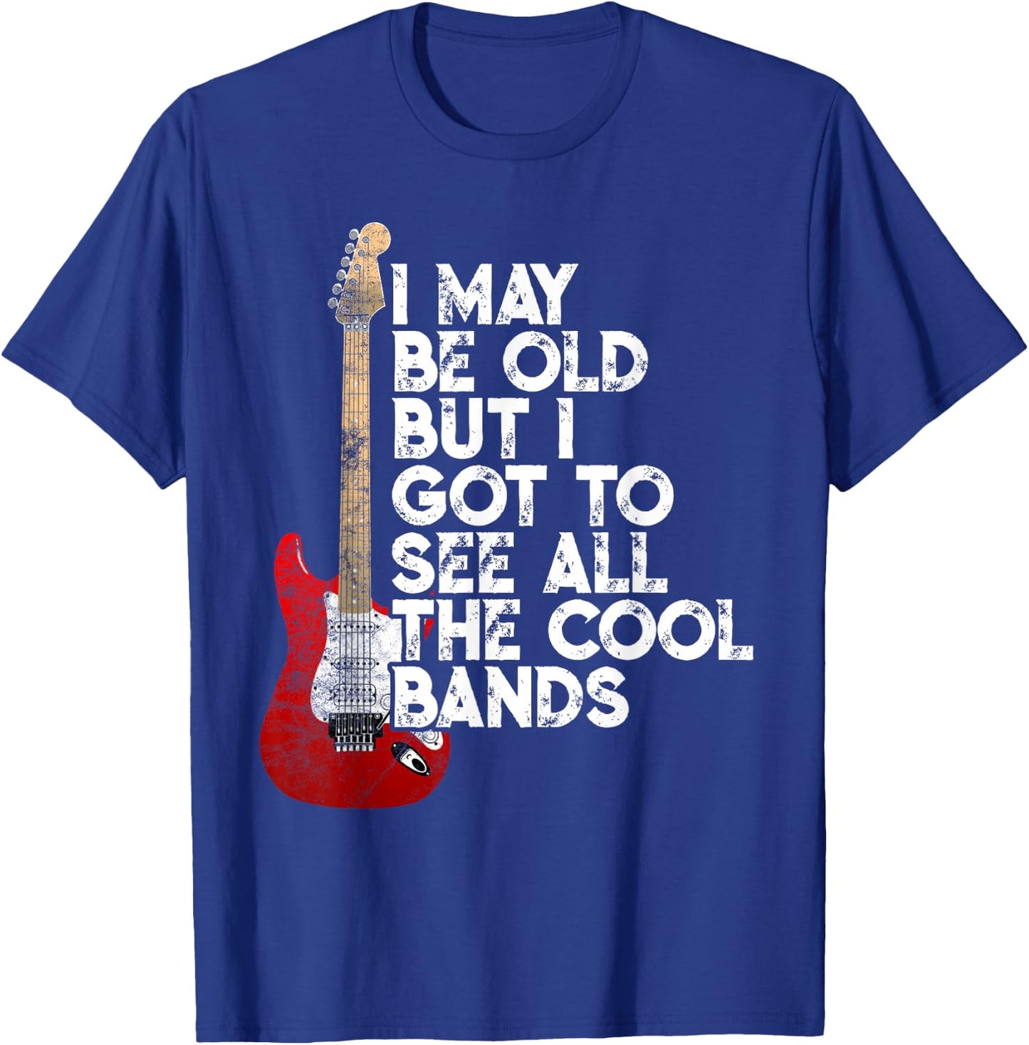 I May Be Old But I Got to See All The Cool Bands Concert T-Shirt - T-Shirt | Royal