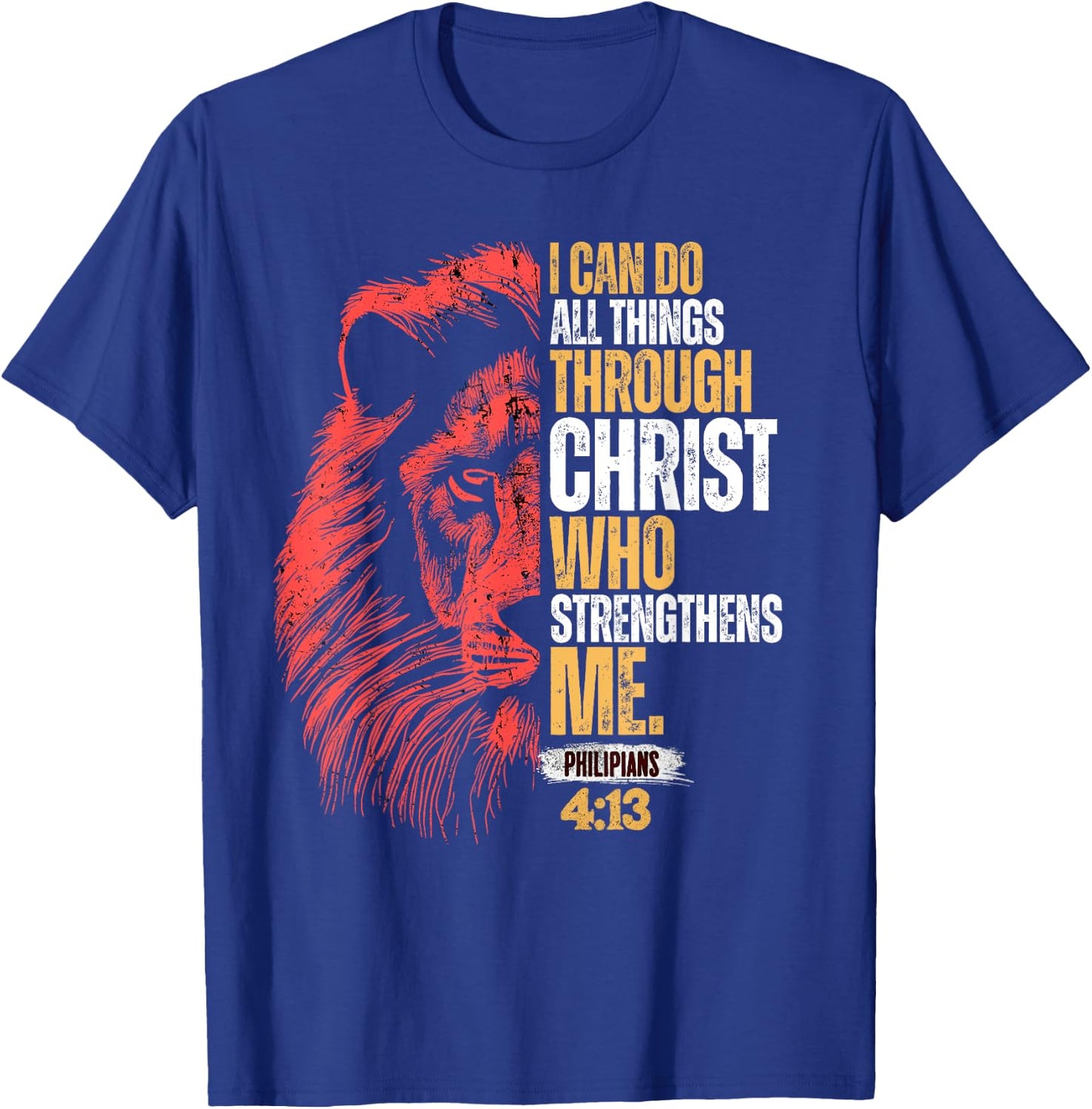 I Can Do All Things Through Christ Lion Faith Christian T-Shirt - T-Shirt | Royal