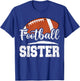 Football Sister Football Player Game Day Family T-Shirt - T-Shirt | Royal