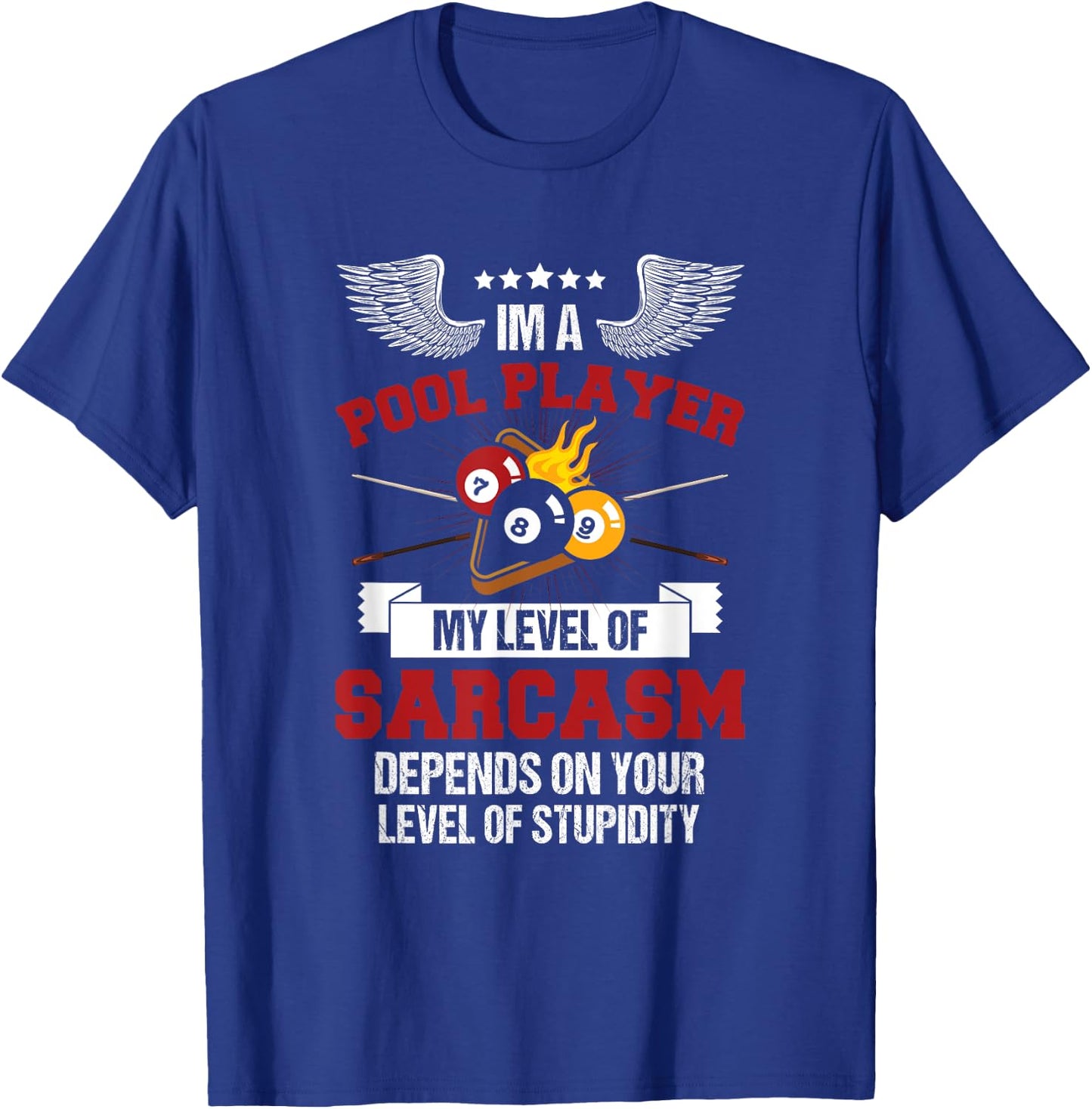 I'm a Pool Player Funny Sarcasm Billiard and Snooker T-Shirt - T-Shirt | Royal