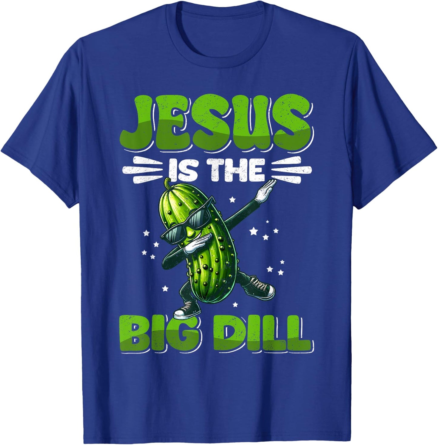 Jesus is the Big Dill Cucumber Funny Pickle Lover T-Shirt - T-Shirt | Royal
