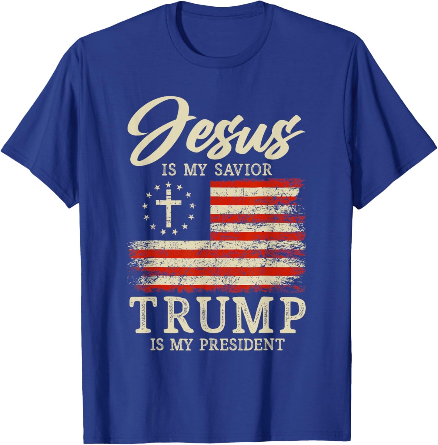 Jesus Is My Savior Trump Is My President 2024 USA Flag Cross T-Shirt - T-Shirt | Royal