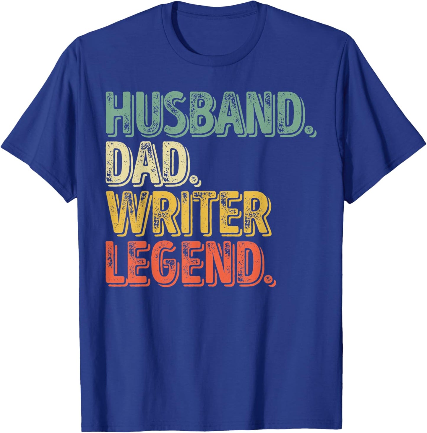 Husband Dad Writer Legend Shirt Funny Father's Day Gift T-Shirt - T-Shirt | Royal