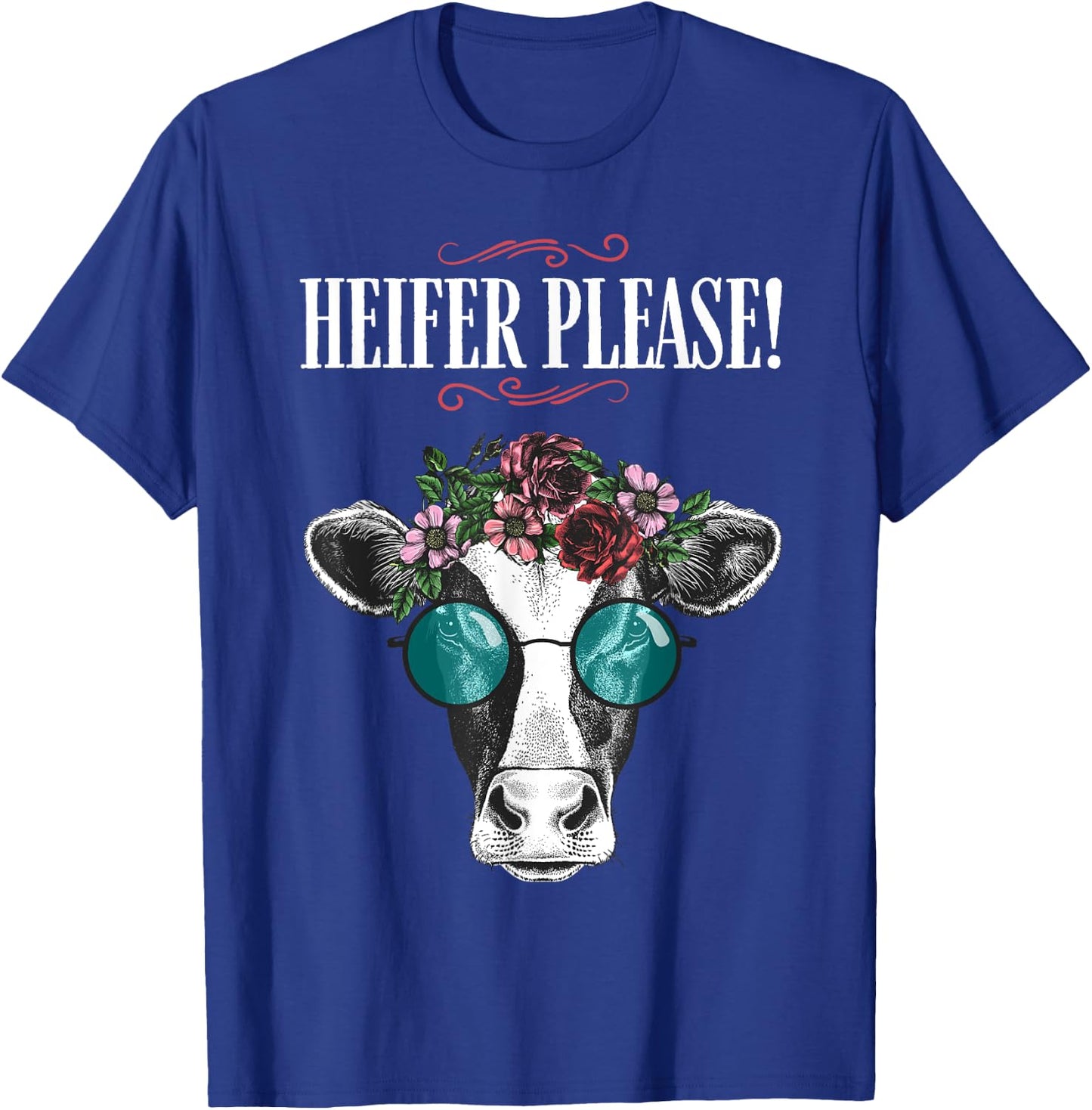 Heifer Please Shirt Vintage Country Sayings Heifer T-Shirt - T-Shirt | Royal