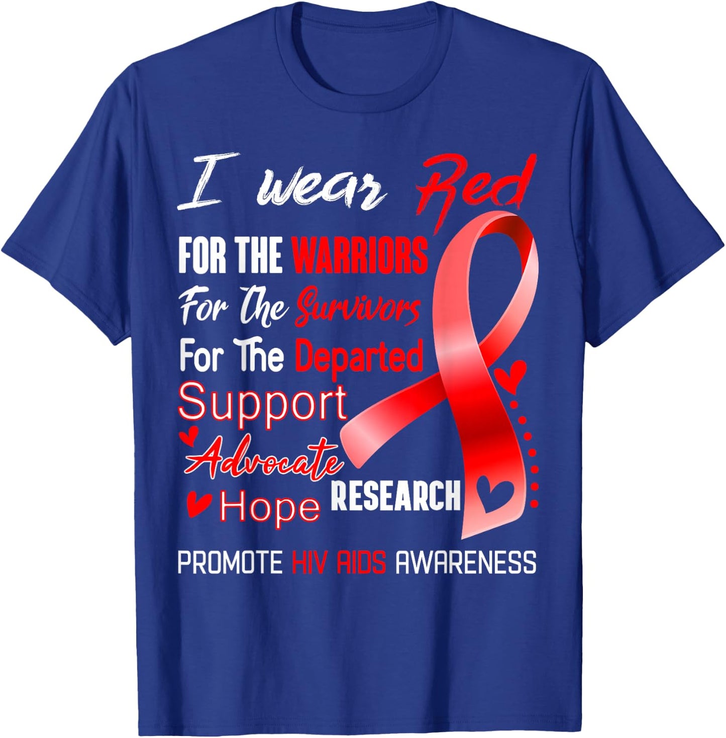 I Wear Red For Hiv Aids Awareness T-Shirt - T-Shirt | Royal