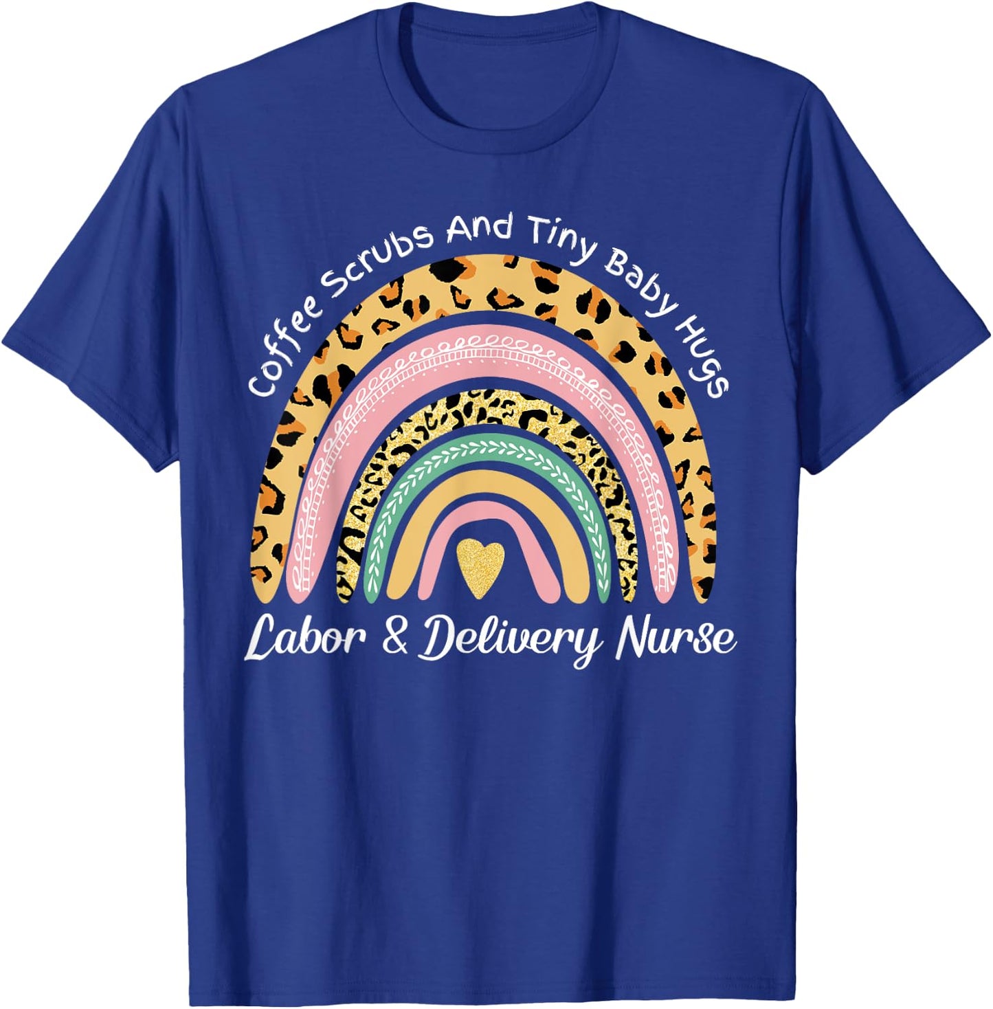 Labor and Delivery Nurse L&D Nurse Coffee Scrubs Baby Hugs T-Shirt - T-Shirt | Royal