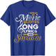 I Speak in Movie Quotes Song Lyrics and Sarcasm T-Shirt - T-Shirt | Royal