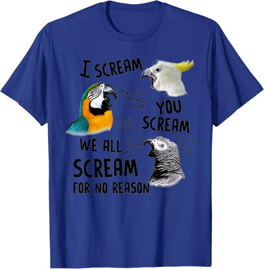 I Scream You Scream Funny Parrot T-Shirt - T-Shirt | Royal