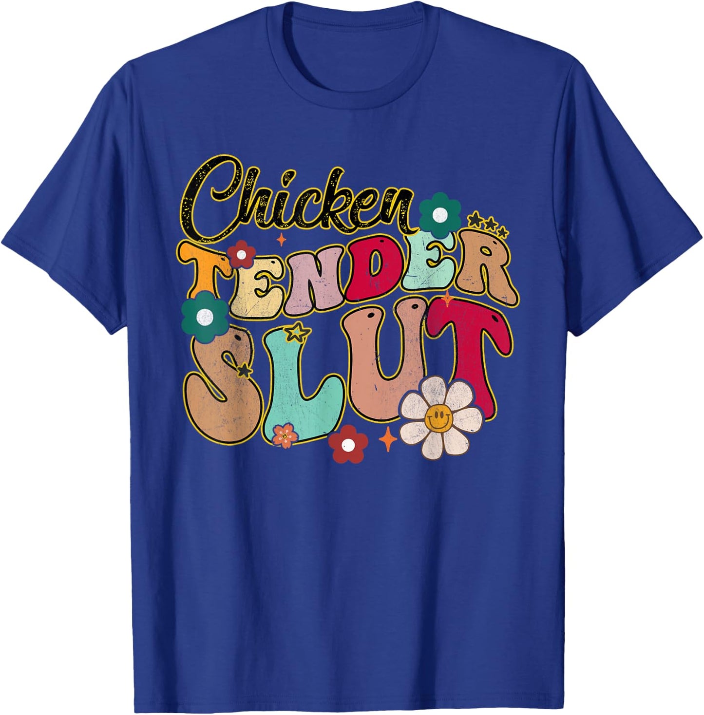 Chicken Tender Slut Groovy Christmas Saying Men Women T-Shirt - T-Shirt | Royal